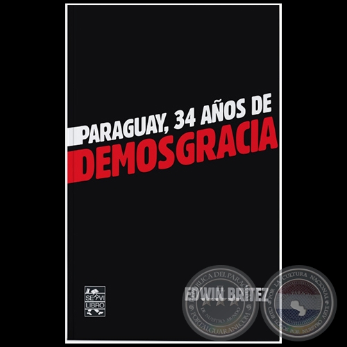 34 AÑOS DE DEMOSGRACIA - Autor: EDWIN BRÍTEZ - Año 2023